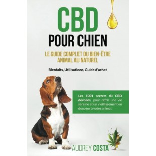 Livre CBD pour chien, le guide complet du bien être animal au naturel d'Audrey Costa